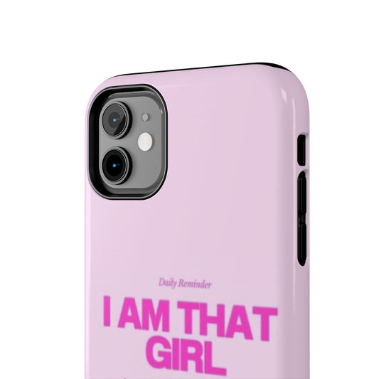 Im That Girl Phone Case <3