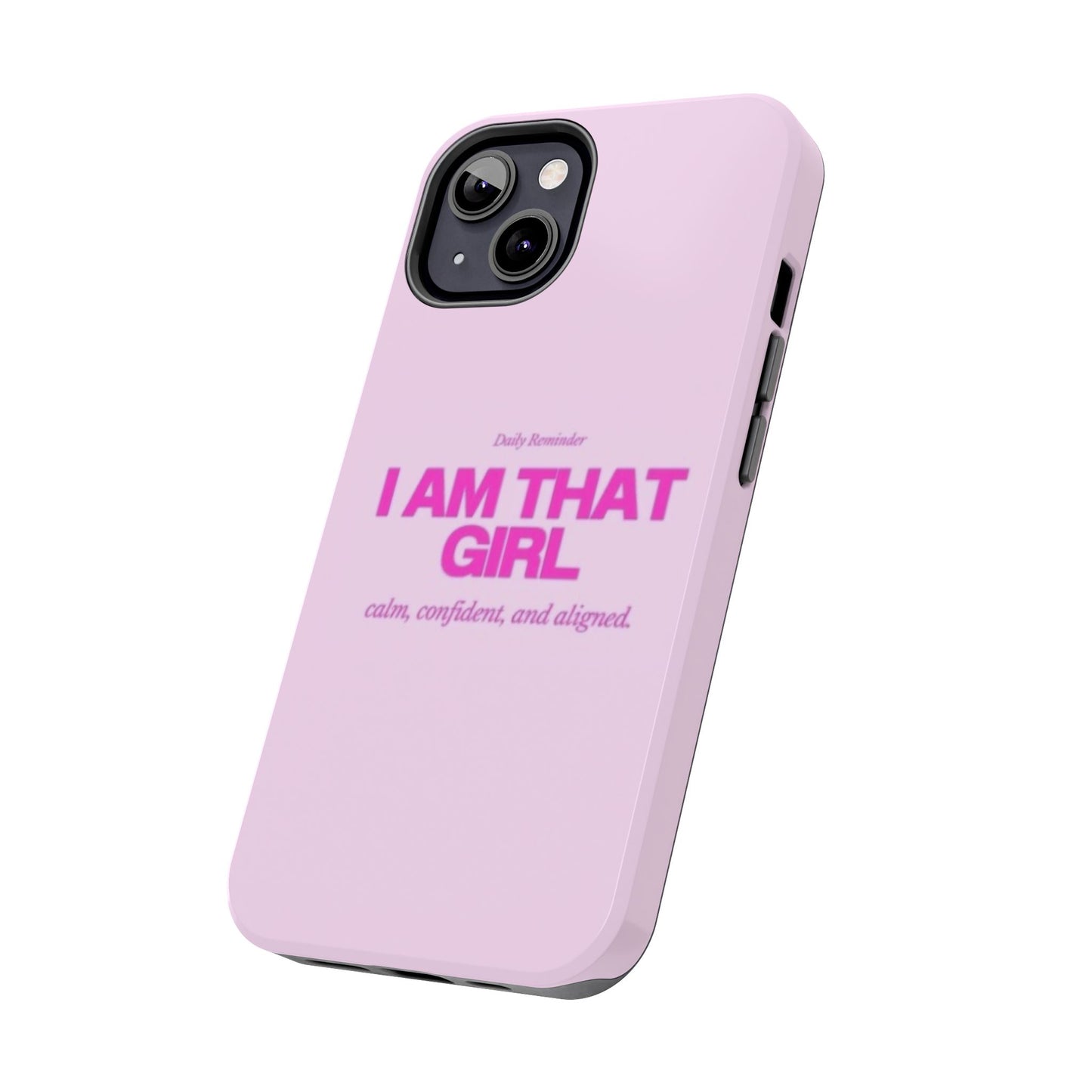 Im That Girl Phone Case <3